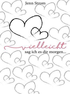 cover image of Vielleicht sag ich es dir morgen...